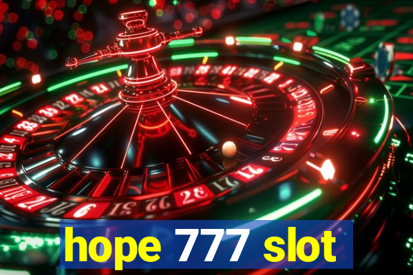 hope 777 slot