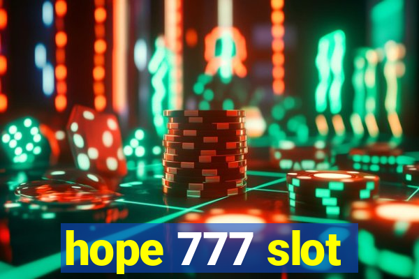 hope 777 slot