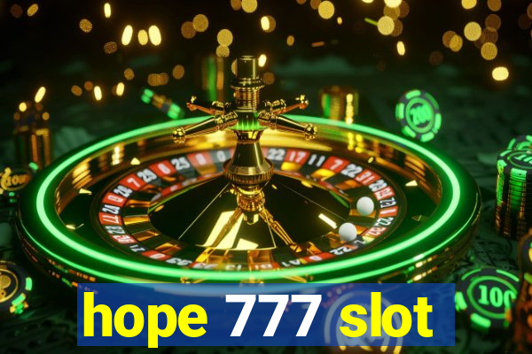 hope 777 slot