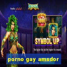 porno gay amsdor