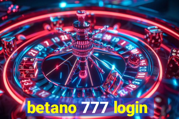 betano 777 login