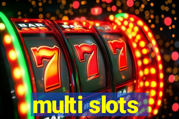 multi slots