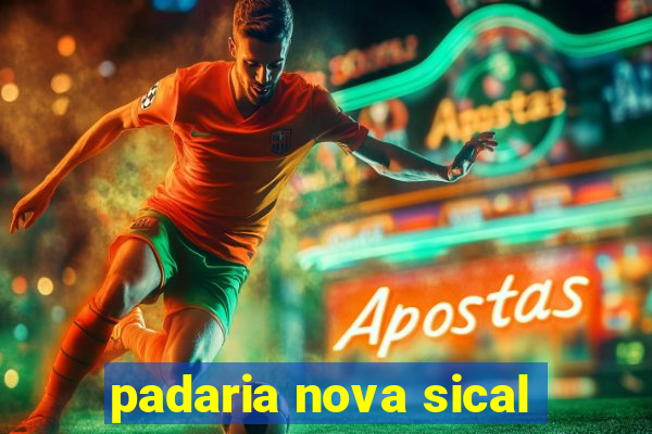 padaria nova sical