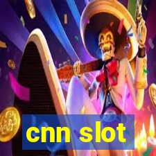 cnn slot