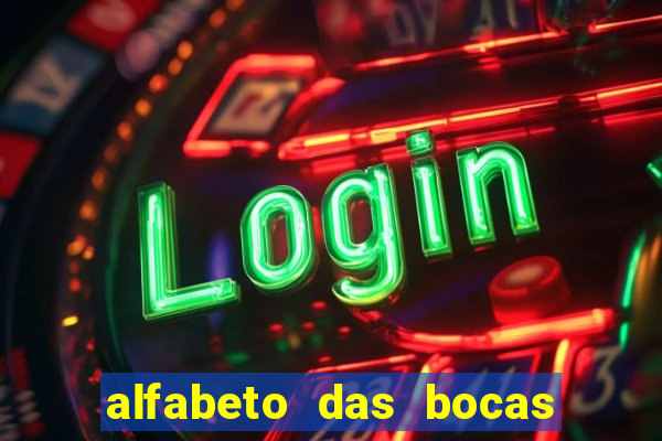 alfabeto das bocas para imprimir pdf