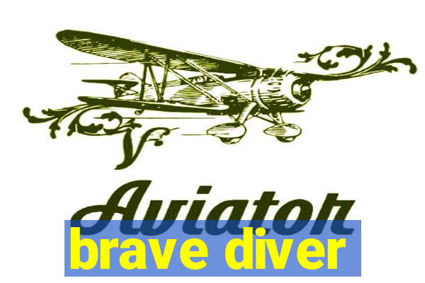 brave diver