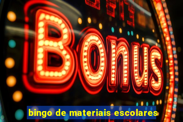 bingo de materiais escolares