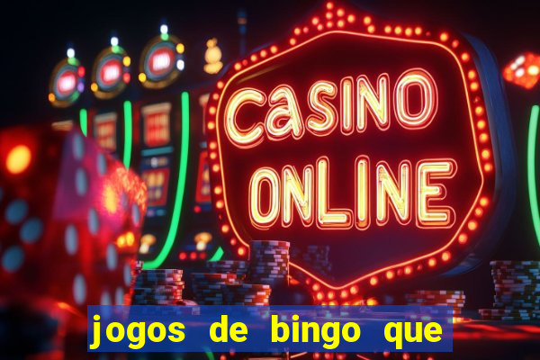 jogos de bingo que paga dinheiro de verdade