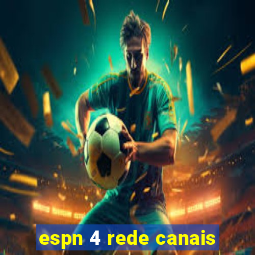 espn 4 rede canais