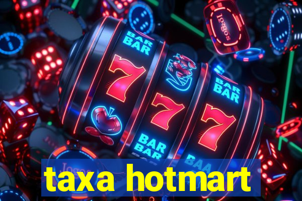 taxa hotmart