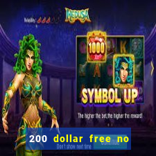 200 dollar free no deposit casino