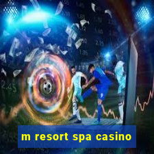 m resort spa casino