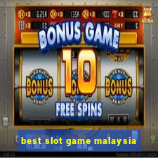 best slot game malaysia