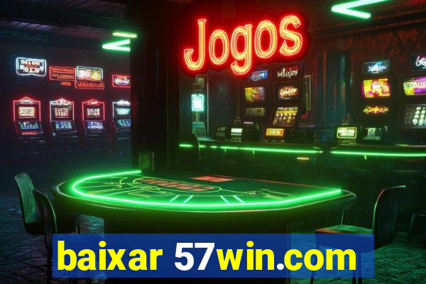 baixar 57win.com