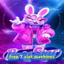 free 7 slot machines