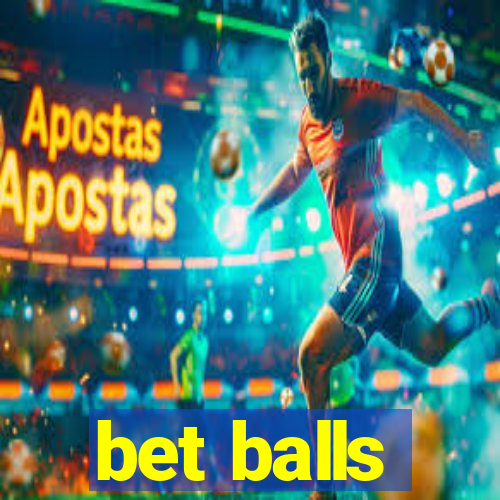 bet balls