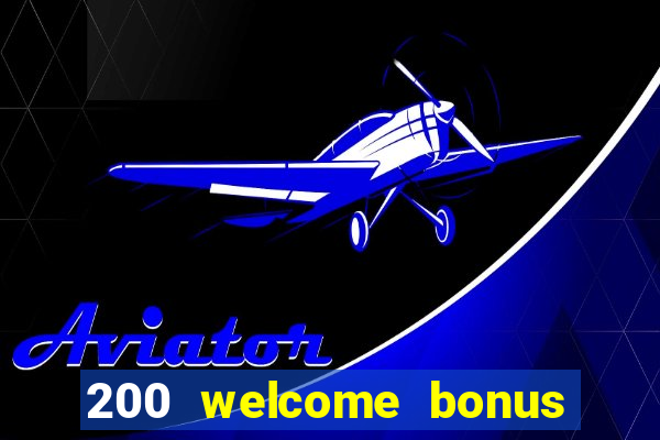 200 welcome bonus casino uk