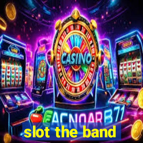 slot the band