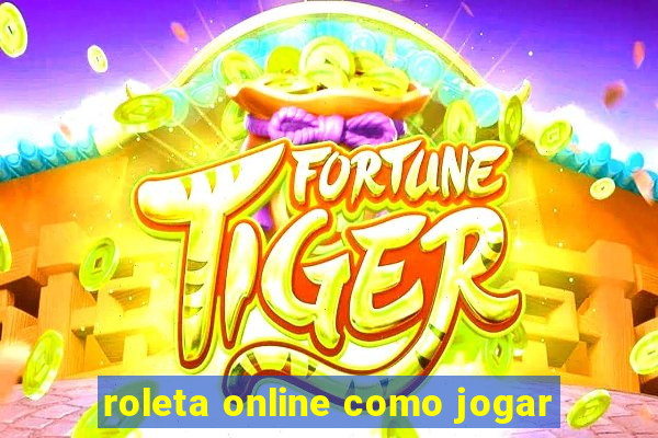 roleta online como jogar