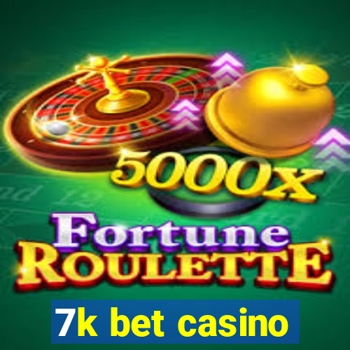 7k bet casino