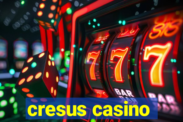 cresus casino