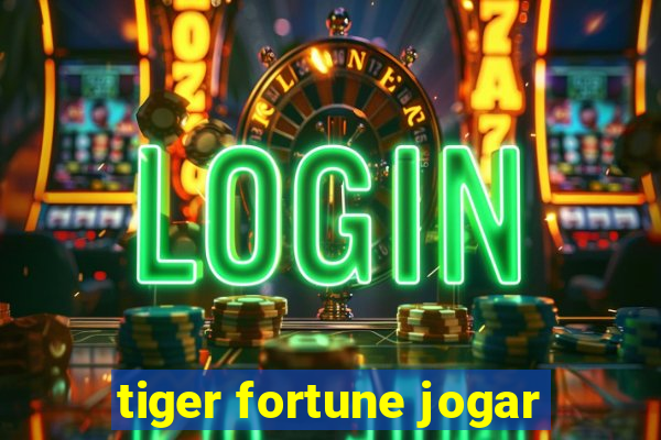 tiger fortune jogar