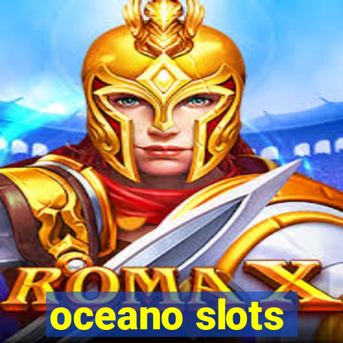 oceano slots