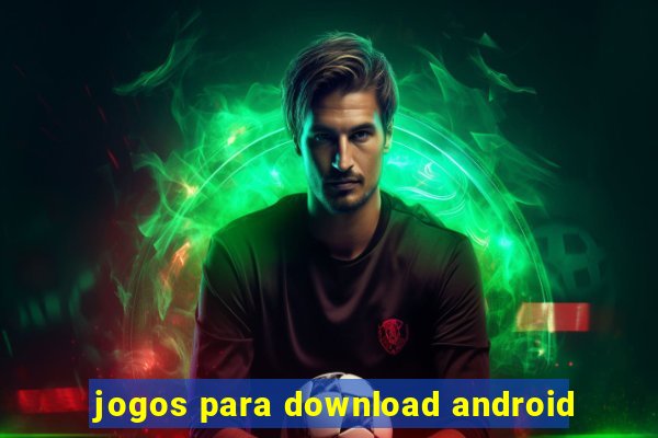 jogos para download android