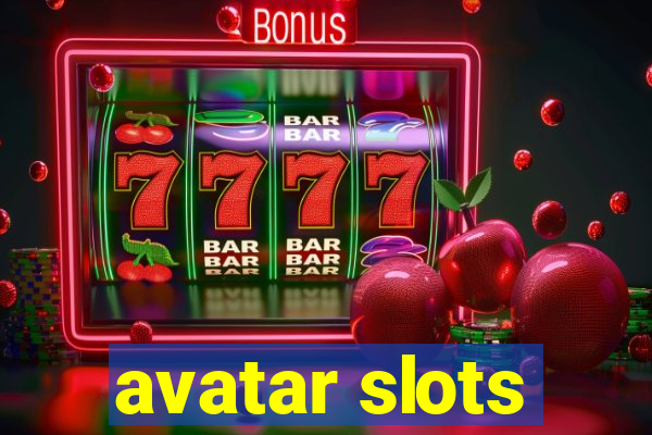 avatar slots