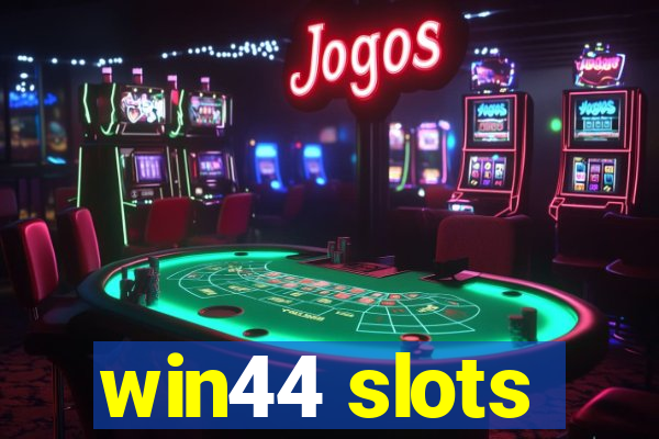 win44 slots