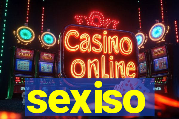 sexiso