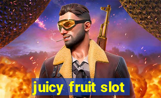 juicy fruit slot