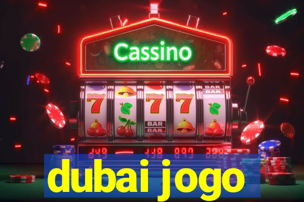 dubai jogo