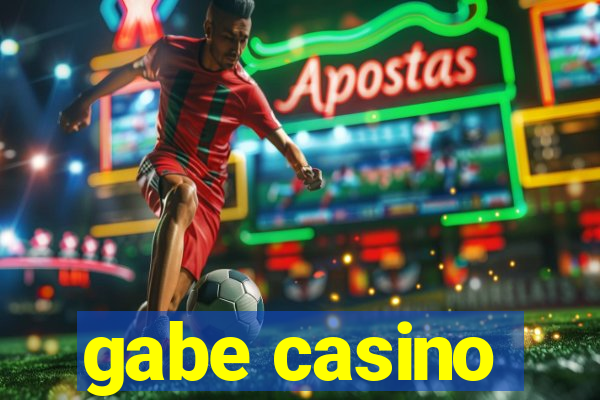 gabe casino