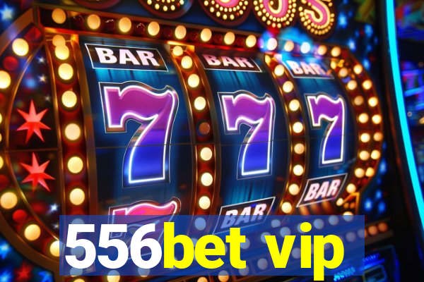 556bet vip