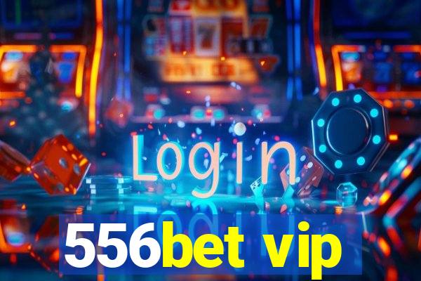 556bet vip