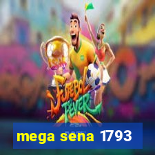 mega sena 1793