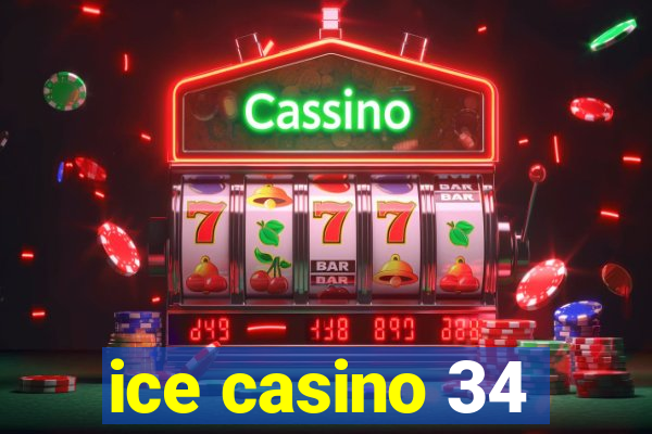 ice casino 34