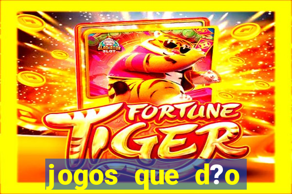 jogos que d?o dinheiro de verdade sem depósito