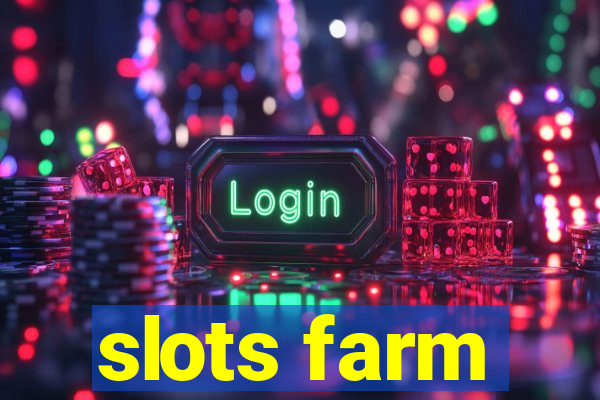 slots farm