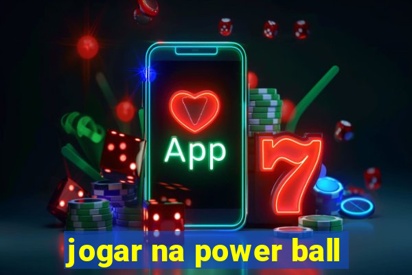 jogar na power ball