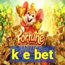 k e bet