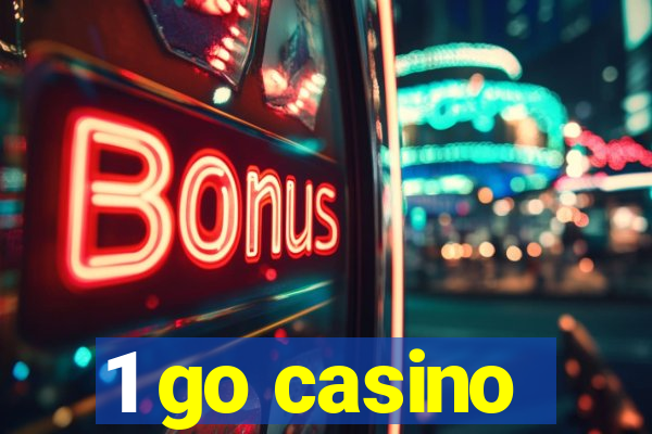 1 go casino