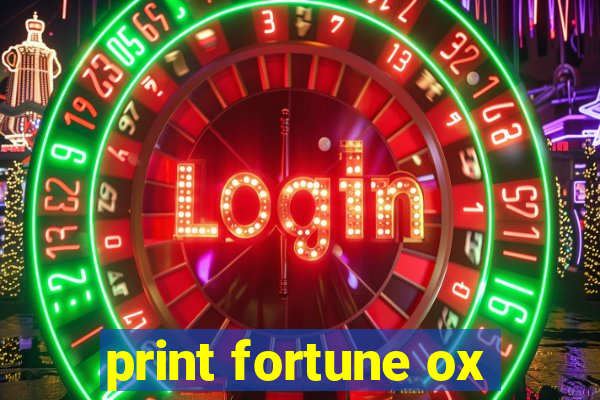 print fortune ox