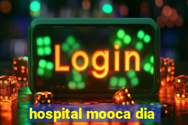 hospital mooca dia