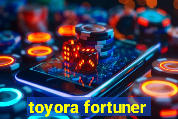 toyora fortuner