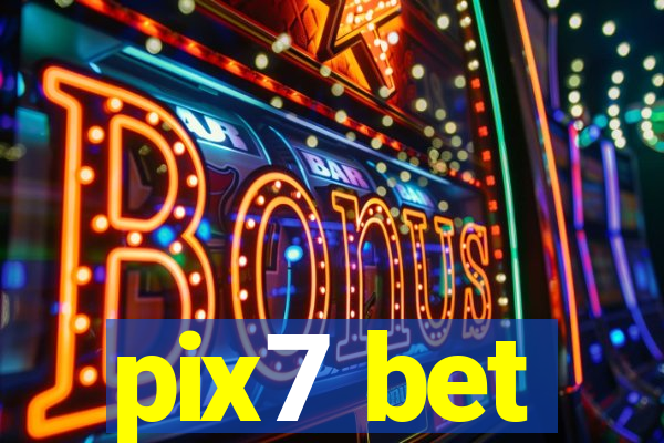 pix7 bet