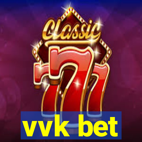 vvk bet