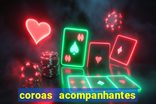 coroas acompanhantes são paulo