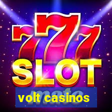 volt casinos